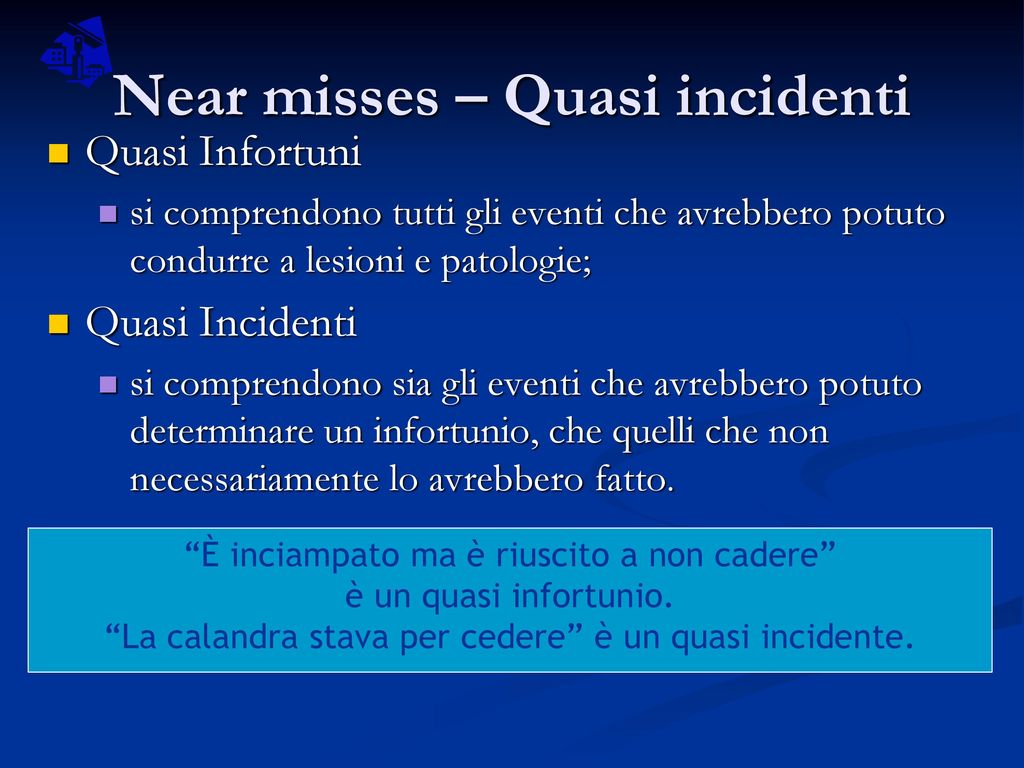 Near misses – Quasi incidenti