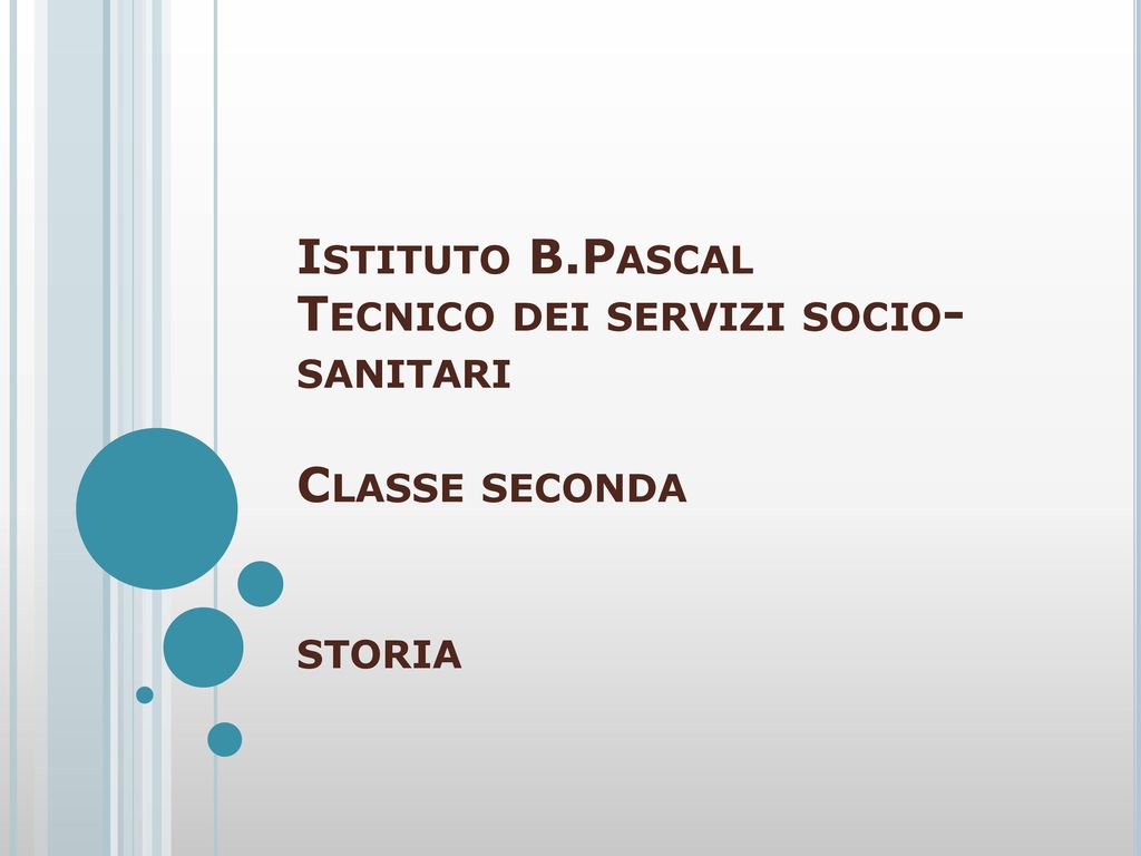 Istituto B.Pascal Tecnico dei servizi socio-sanitari Classe seconda