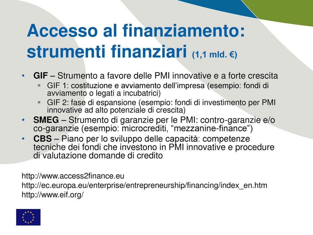 Accesso al finanziamento: strumenti finanziari (1,1 mld. €)