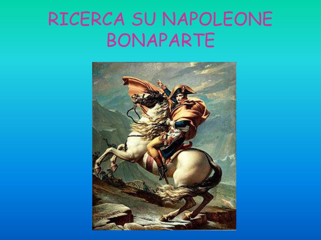 RICERCA SU NAPOLEONE BONAPARTE