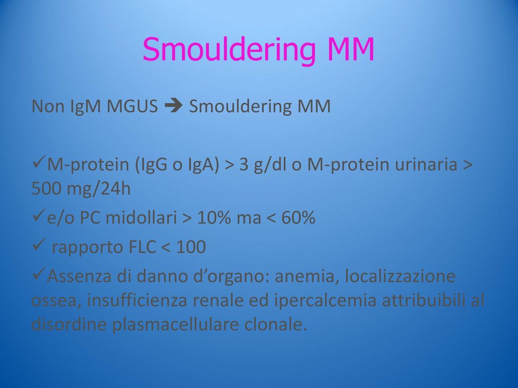 Smouldering MM Non IgM MGUS  Smouldering MM