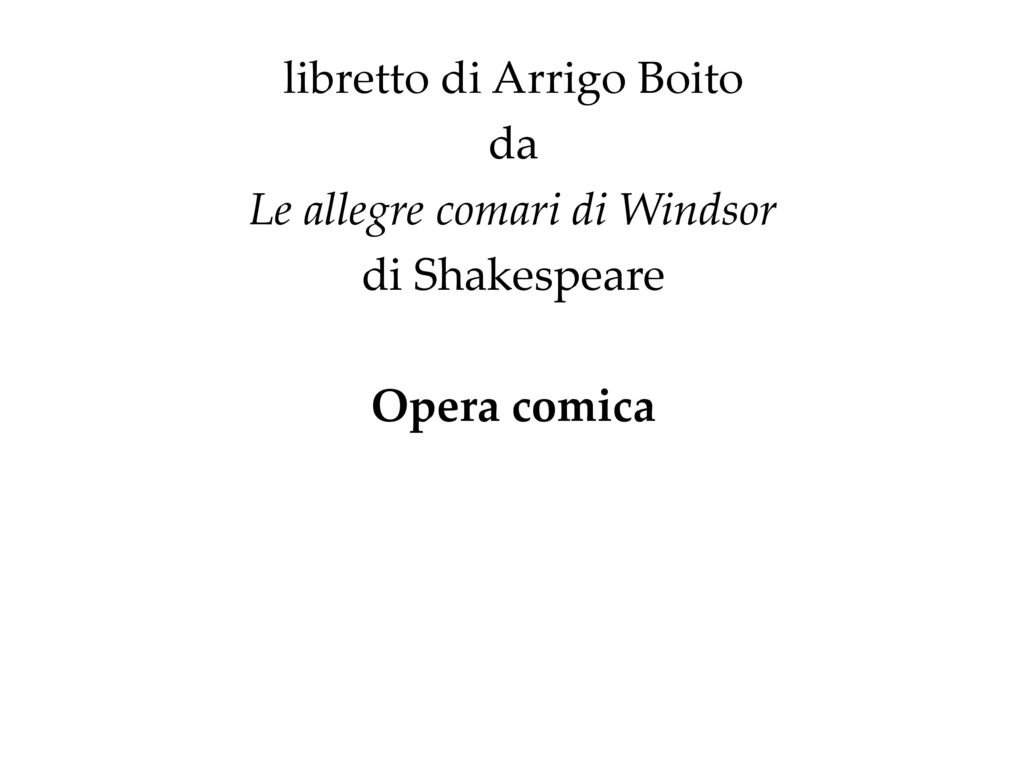 libretto di Arrigo Boito da Le allegre comari di Windsor