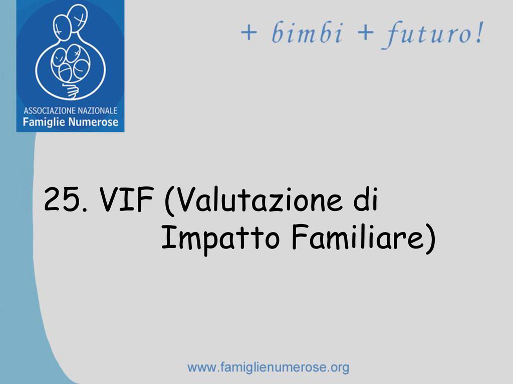 25. VIF (Valutazione di Impatto Familiare)
