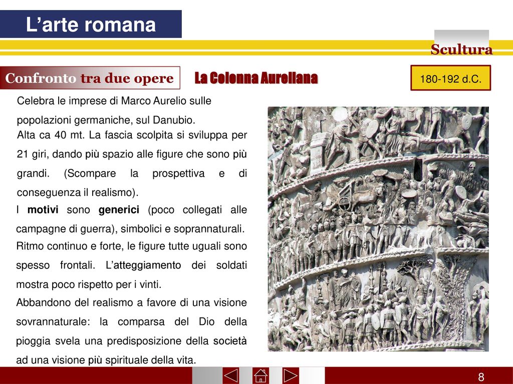 L’arte romana Scultura La Colonna Aureliana Confronto tra due opere 8