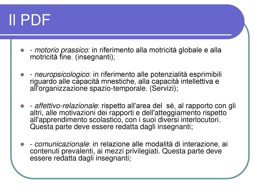 Il PDF - motorio prassico: in riferimento alla motricità globale e alla motricità fine. (insegnanti);
