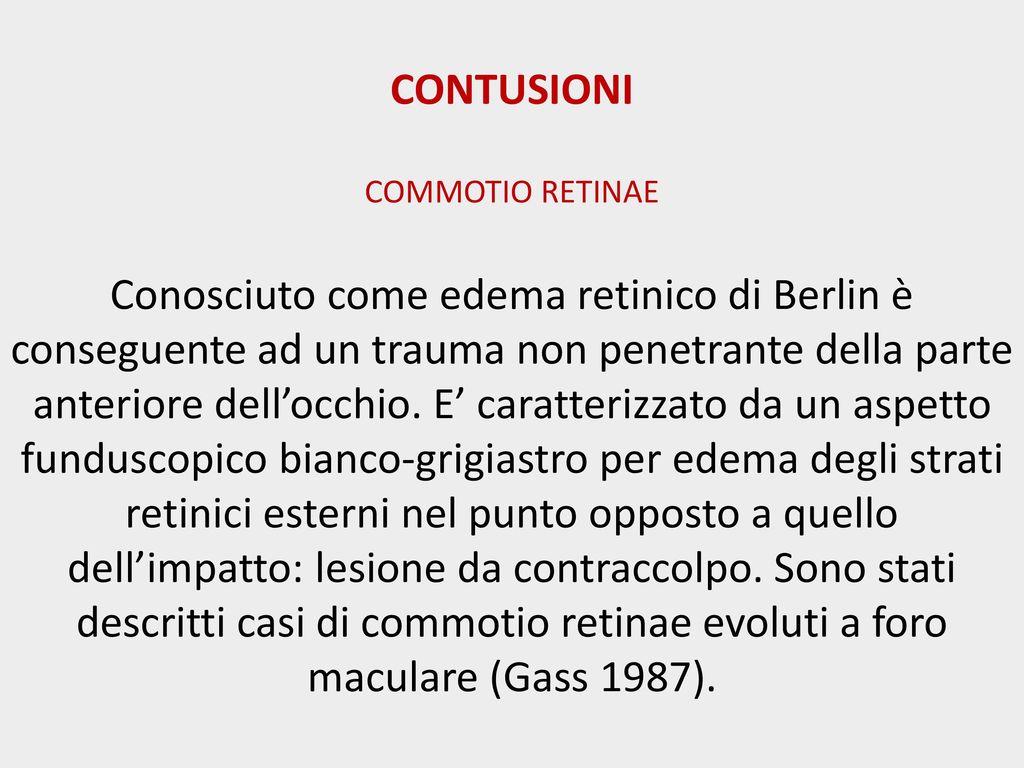 CONTUSIONI COMMOTIO RETINAE.