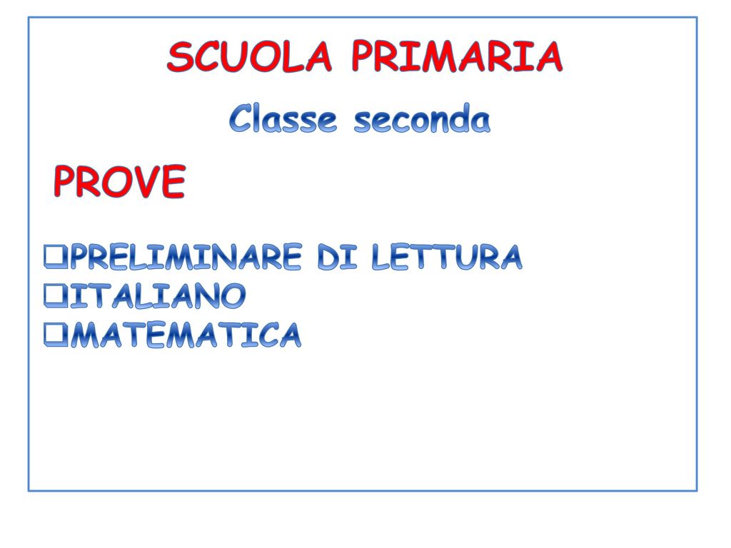 SCUOLA PRIMARIA PROVE Classe seconda PRELIMINARE DI LETTURA ITALIANO