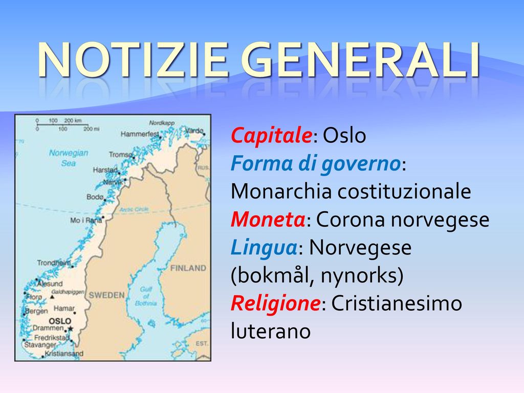 NOTIZIE GENERALI Capitale: Oslo