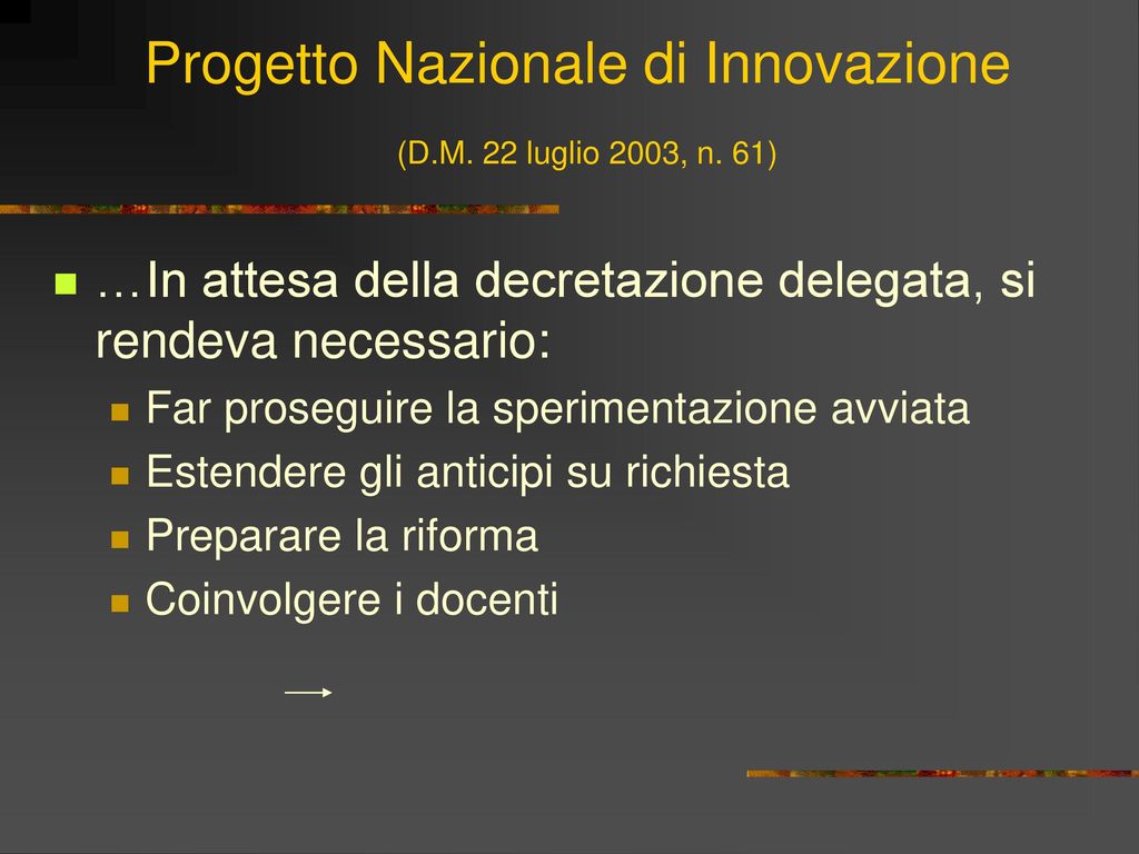Progetto Nazionale di Innovazione (D.M. 22 luglio 2003, n. 61)