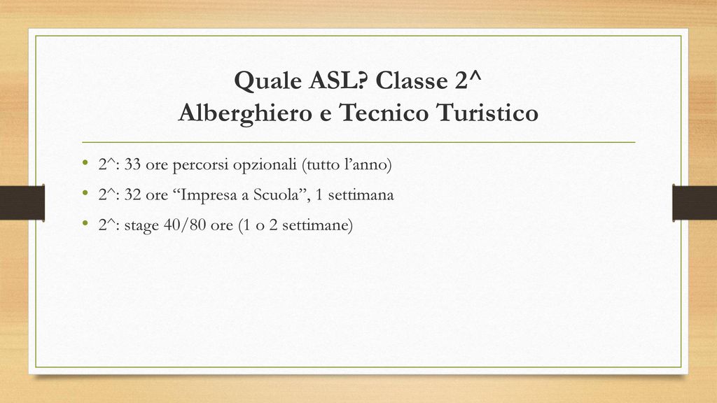Quale ASL Classe 2^ Alberghiero e Tecnico Turistico
