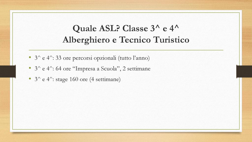 Quale ASL Classe 3^ e 4^ Alberghiero e Tecnico Turistico