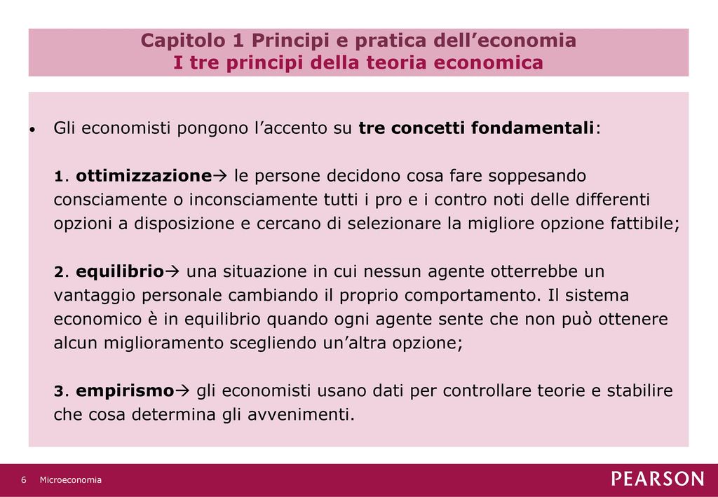 Capitolo 1 Principi e pratica dell’economia I tre principi della teoria economica