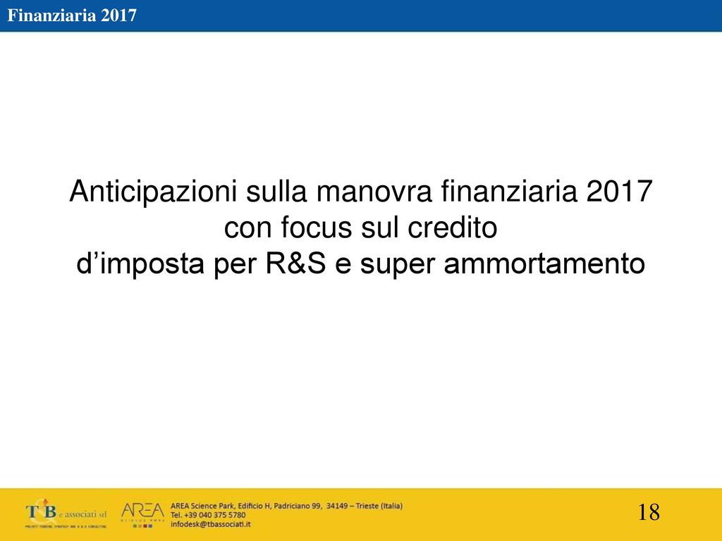 Finanziaria 2017 Anticipazioni sulla manovra finanziaria 2017 con focus sul credito d’imposta per R&S e super ammortamento.