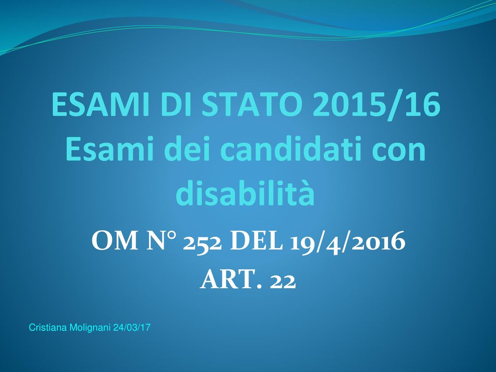 ESAMI DI STATO 2015/16 Esami dei candidati con disabilità