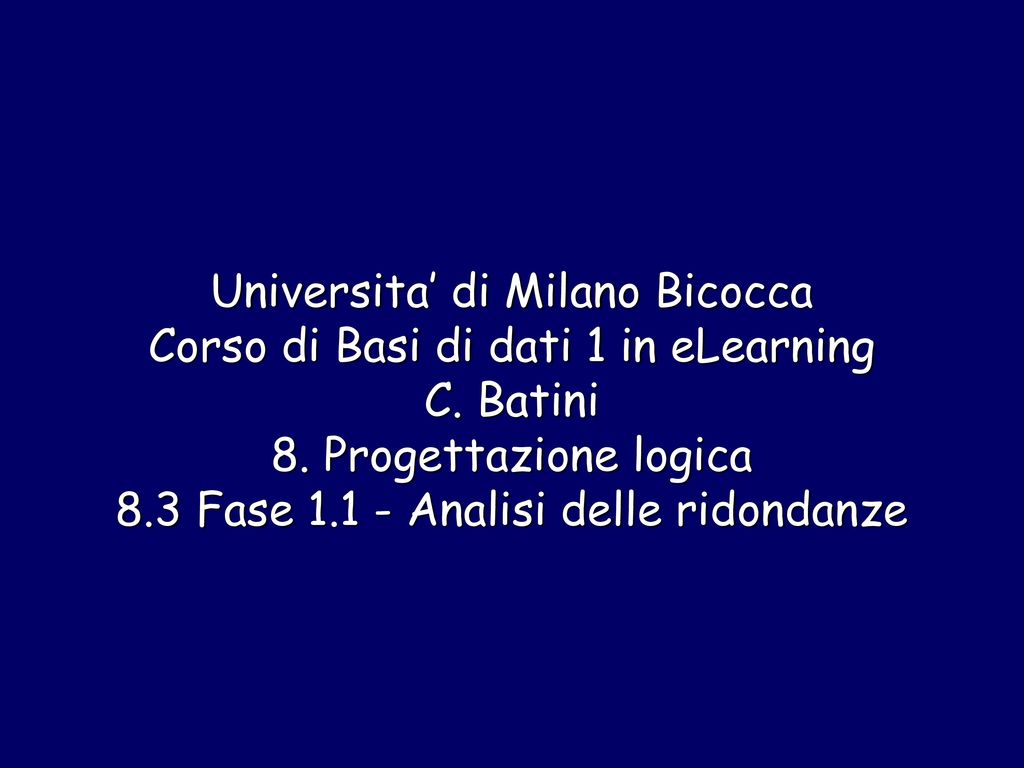 Universita’ di Milano Bicocca Corso di Basi di dati 1 in eLearning C