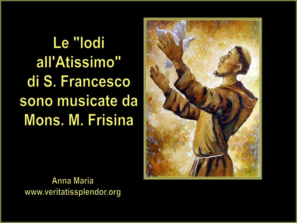Le lodi all Atissimo di S. Francesco sono musicate da