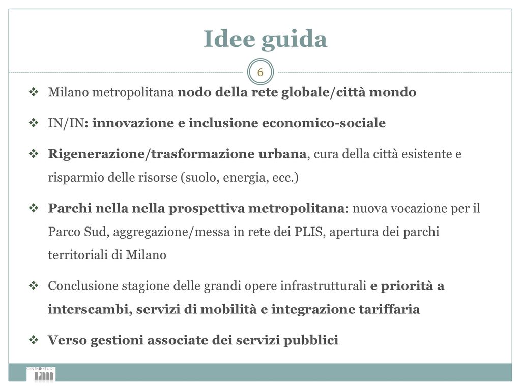 Idee guida Milano metropolitana nodo della rete globale/città mondo