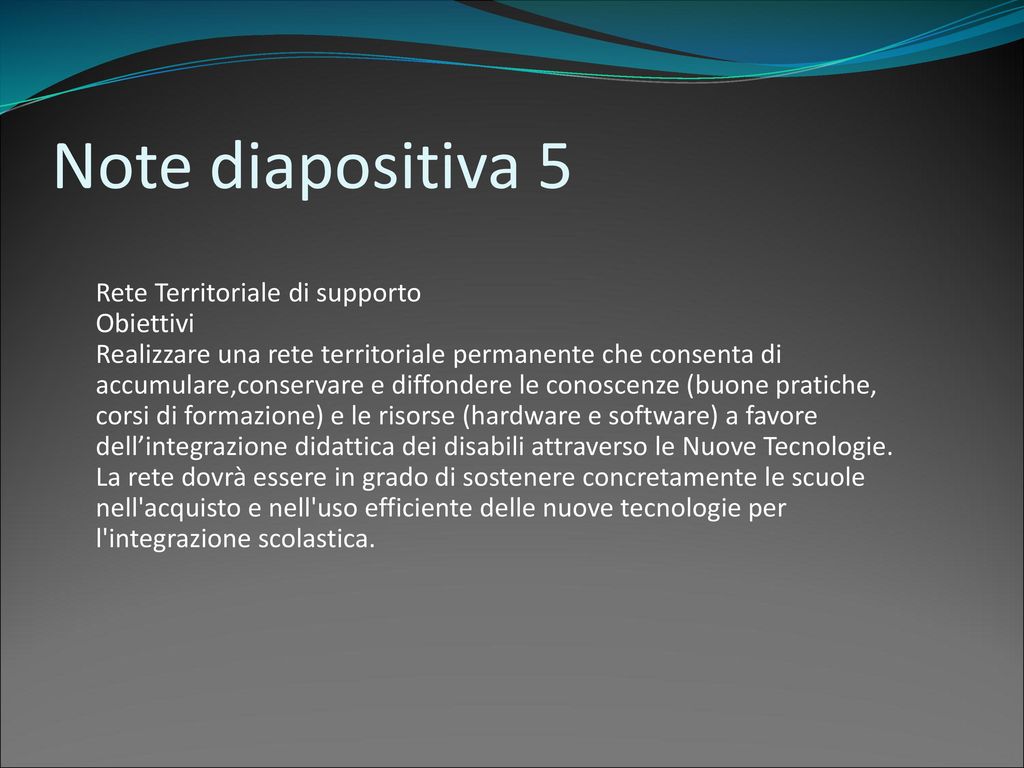 Note diapositiva 5 Rete Territoriale di supporto Obiettivi