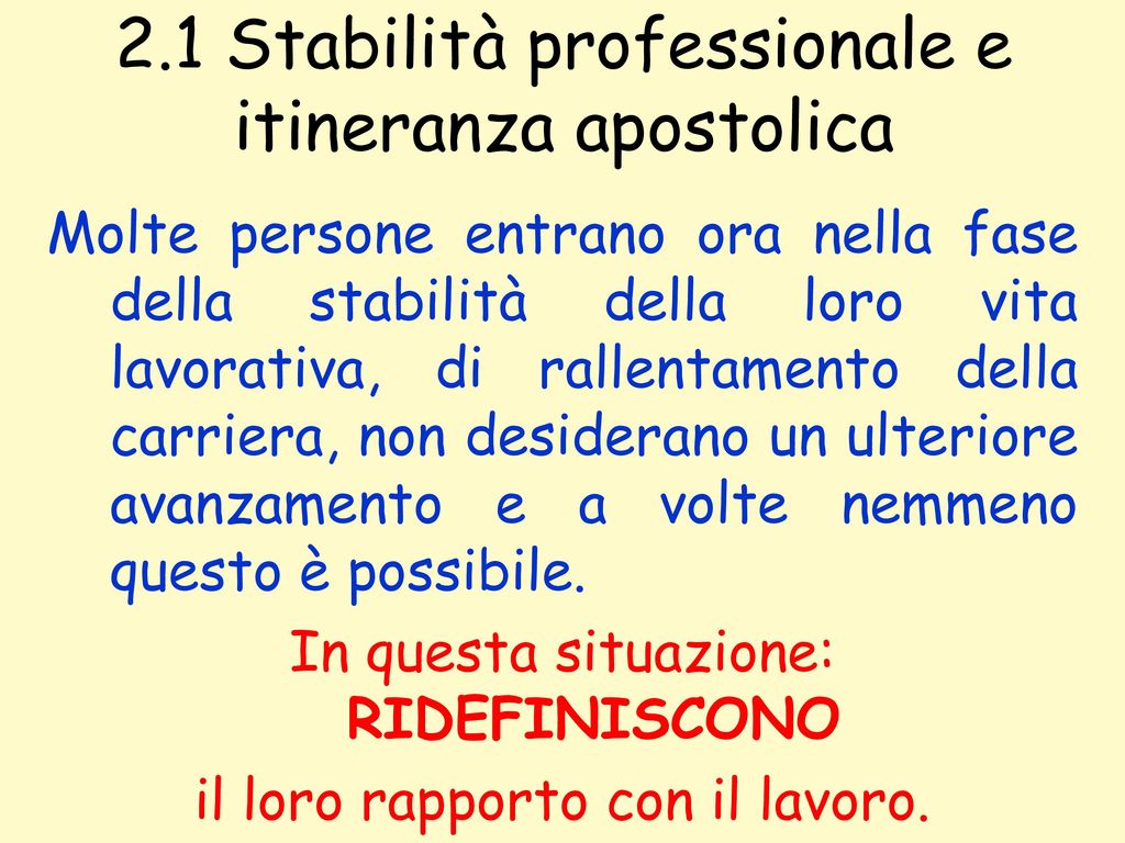 2.1 Stabilità professionale e itineranza apostolica