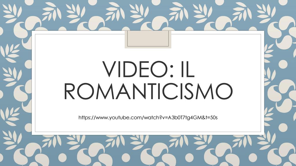 Video: il romanticismo