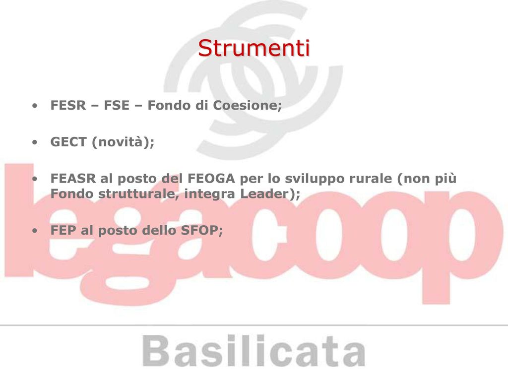 Strumenti FESR – FSE – Fondo di Coesione; GECT (novità);