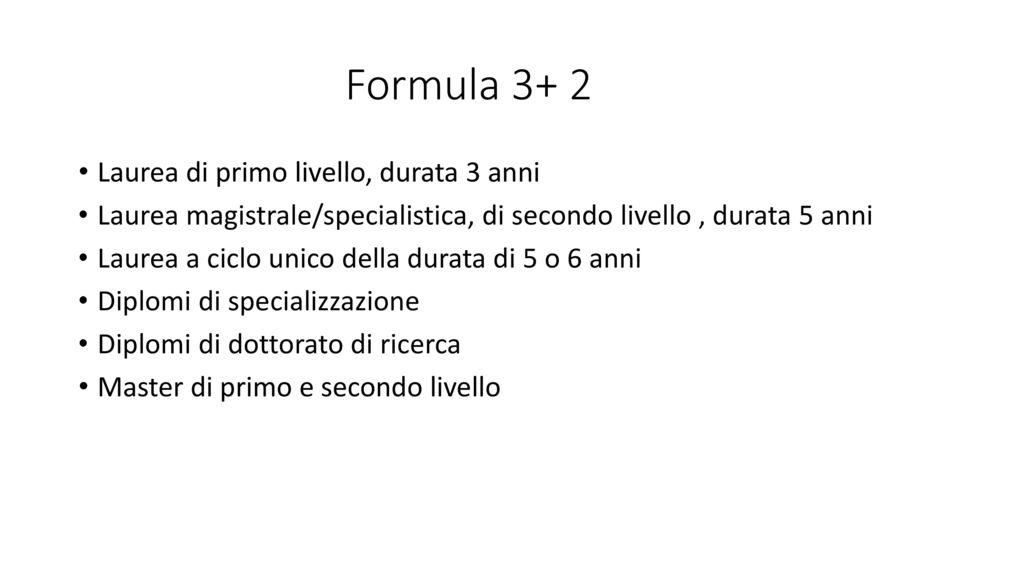Formula 3+ 2 Laurea di primo livello, durata 3 anni