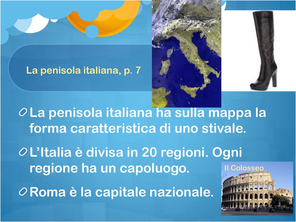 L’Italia è divisa in 20 regioni. Ogni regione ha un capoluogo.