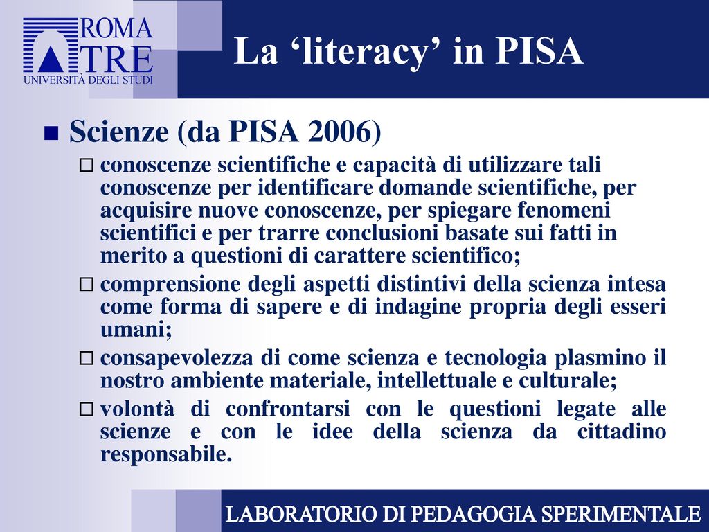 La ‘literacy’ in PISA Scienze (da PISA 2006)