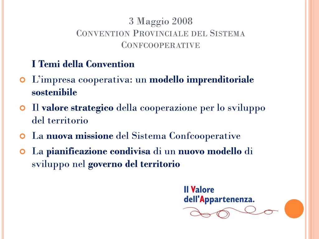 3 Maggio 2008 Convention Provinciale del Sistema Confcooperative
