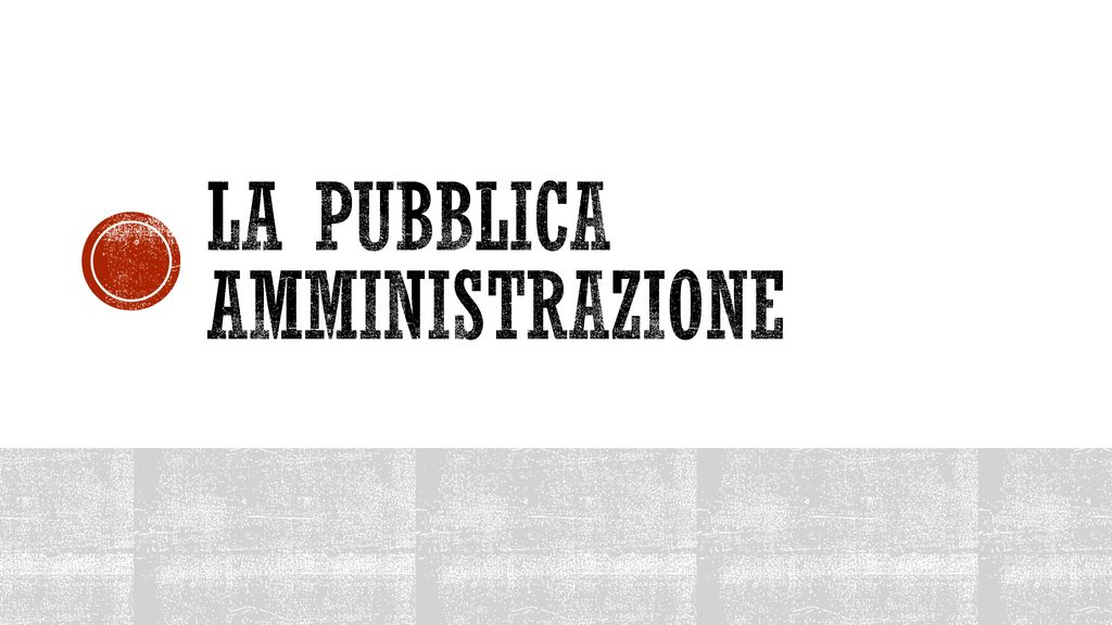 La pubblica amministrazione