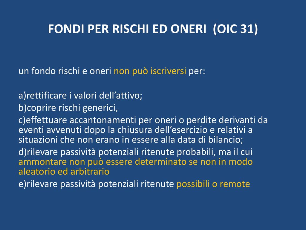 FONDI PER RISCHI ED ONERI (OIC 31)