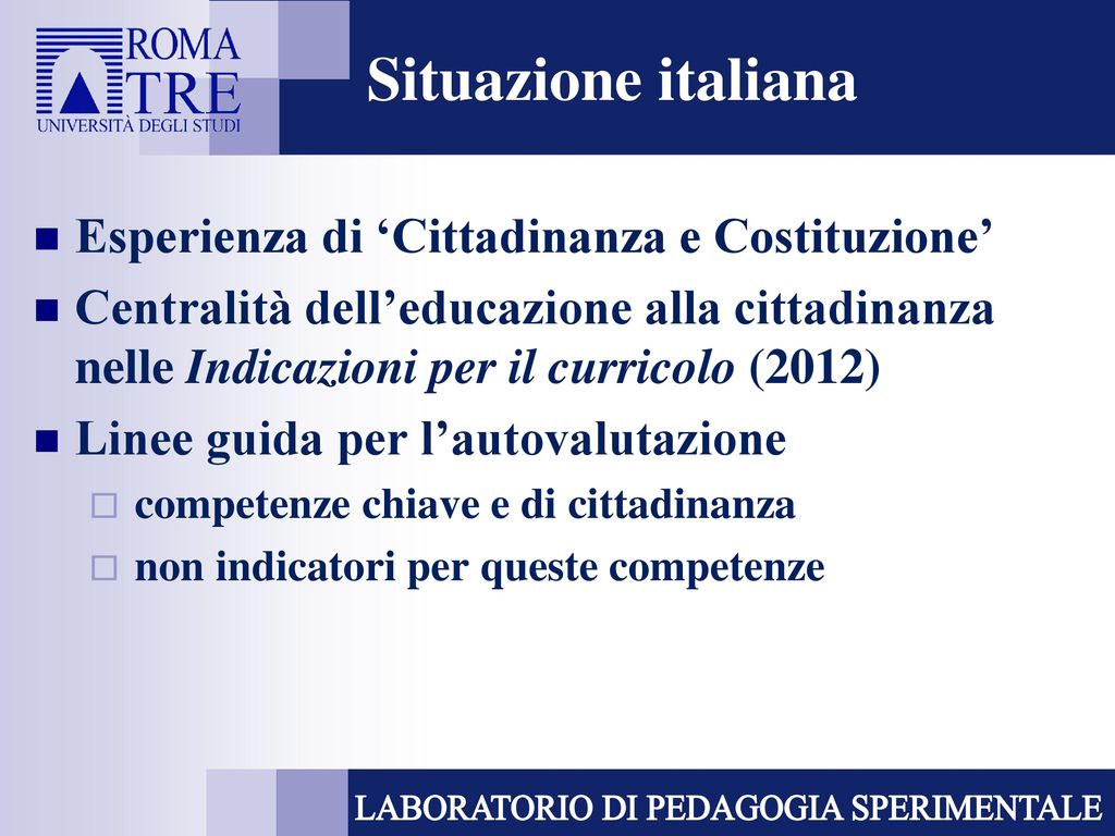 Situazione italiana Esperienza di ‘Cittadinanza e Costituzione’