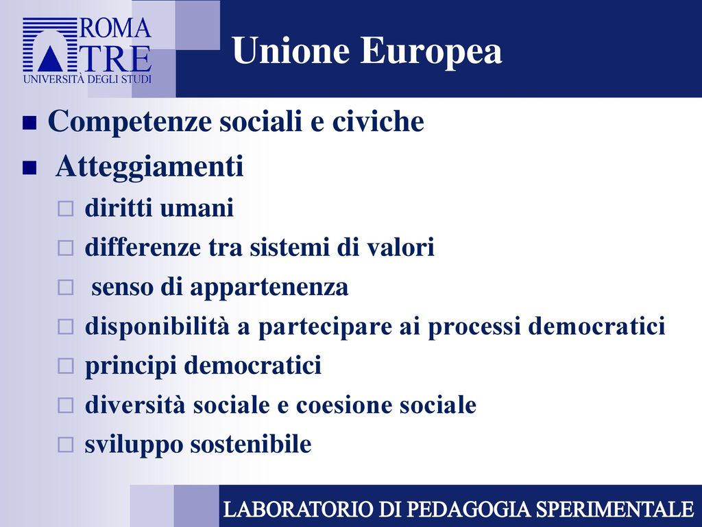 Unione Europea Competenze sociali e civiche Atteggiamenti