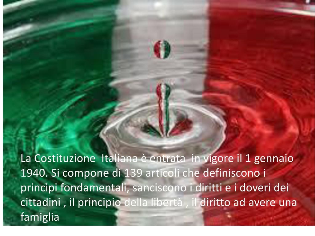 La Costituzione Italiana è entrata in vigore il 1 gennaio 1940
