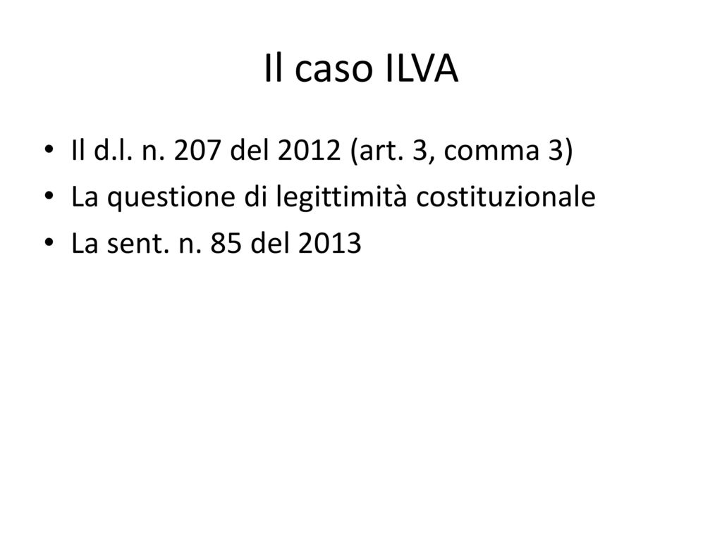 Il caso ILVA Il d.l. n. 207 del 2012 (art. 3, comma 3)