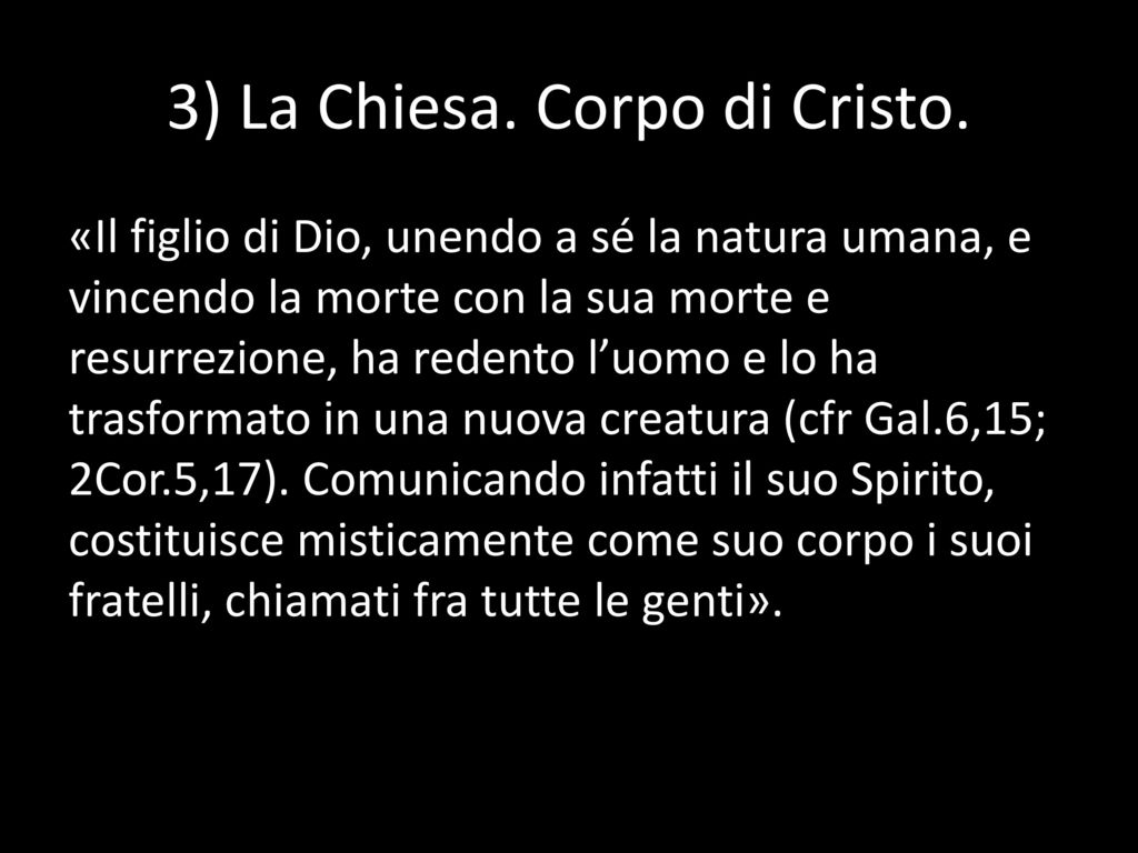 3) La Chiesa. Corpo di Cristo.