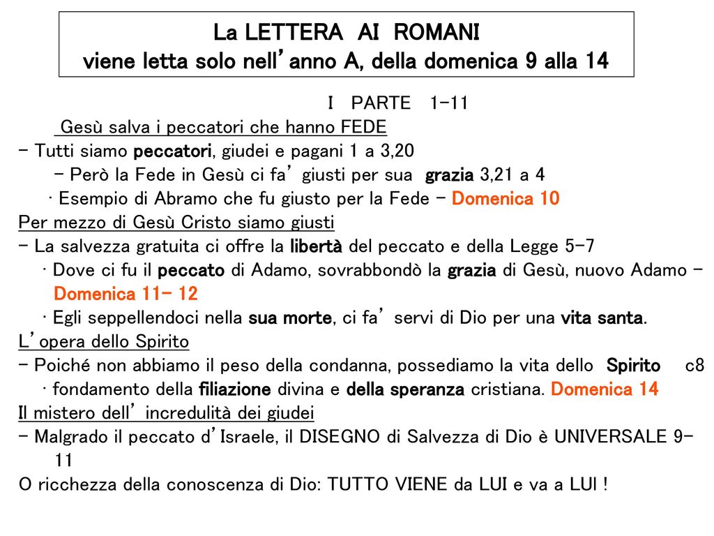 La LETTERA AI ROMANI viene letta solo nell’anno A, della domenica 9 alla 14