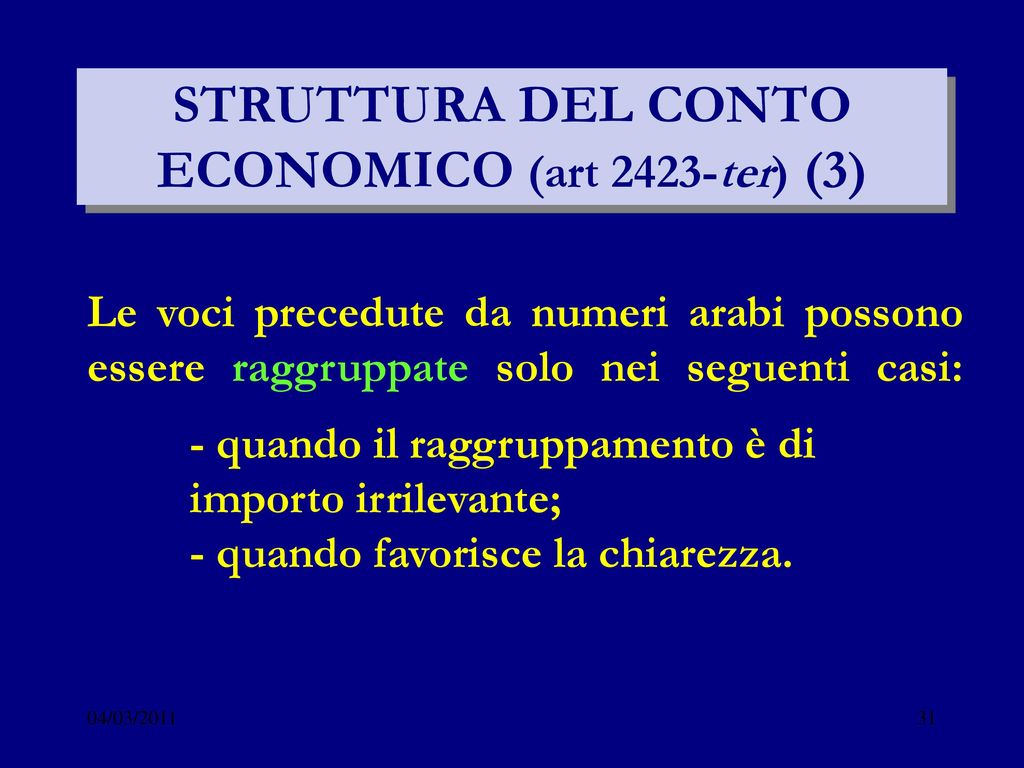 STRUTTURA DEL CONTO ECONOMICO (art 2423-ter) (3)