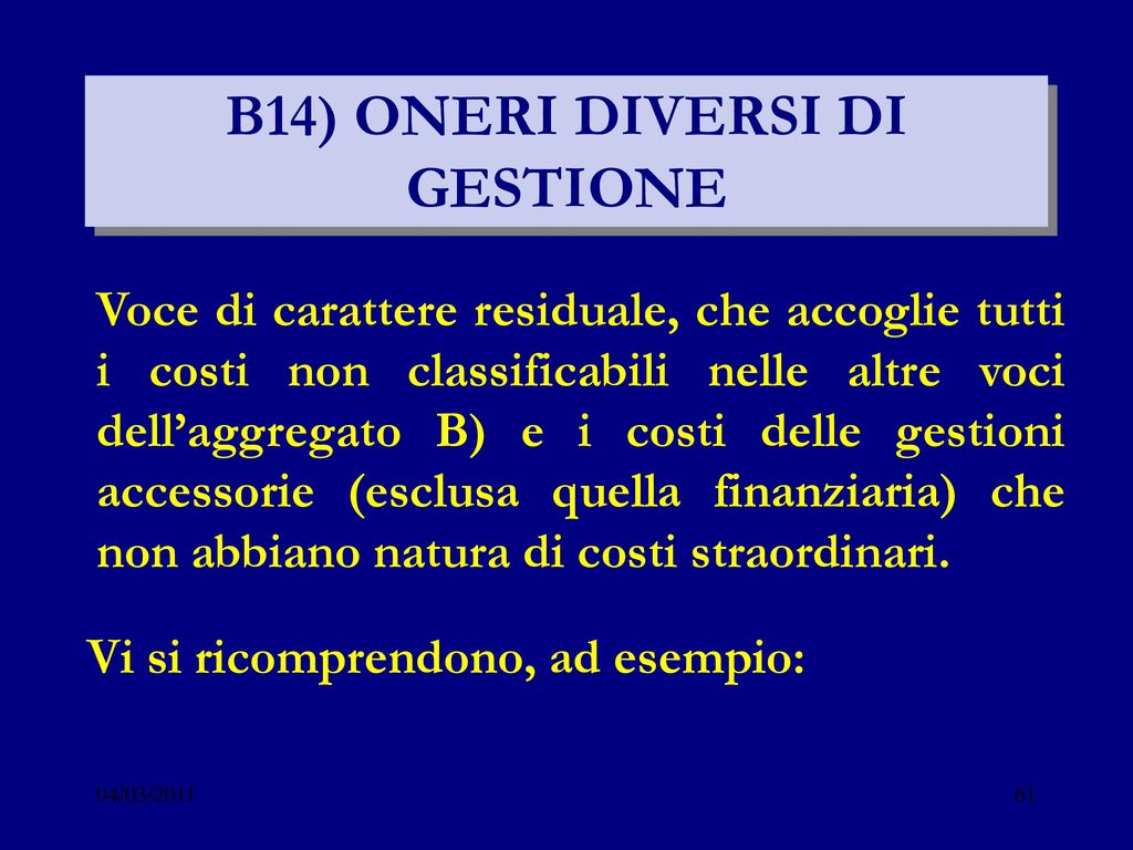 B14) ONERI DIVERSI DI GESTIONE