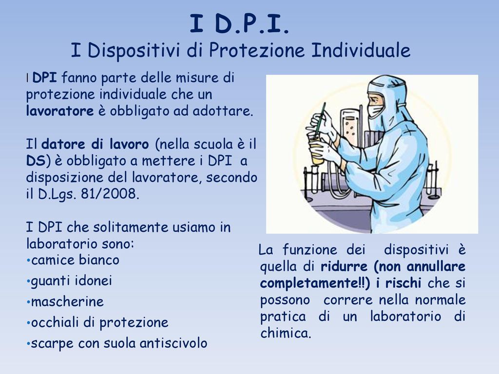 I D.P.I. I Dispositivi di Protezione Individuale