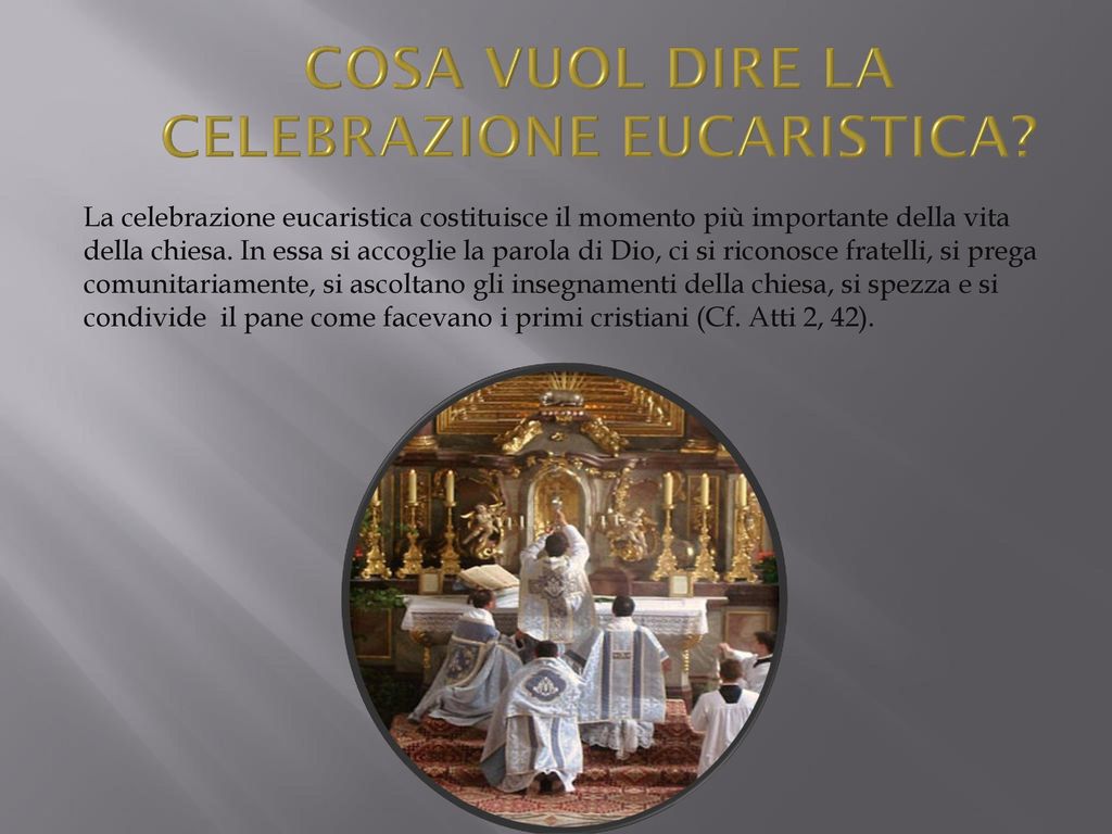 COSA VUOL dire la celebrazione eucaristica