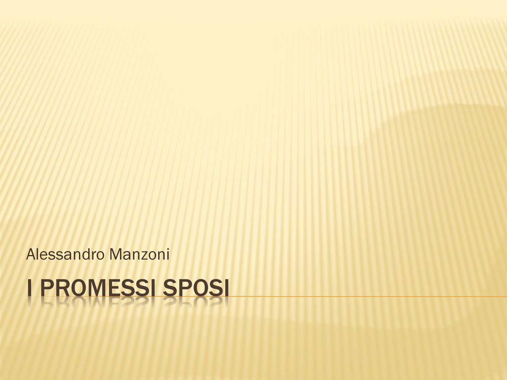 Alessandro Manzoni I PROMESSI SPOSI