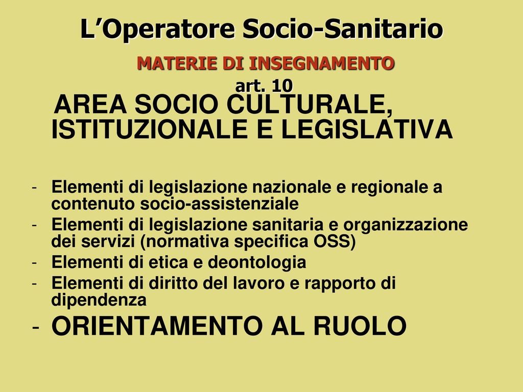 L’Operatore Socio-Sanitario MATERIE DI INSEGNAMENTO art. 10