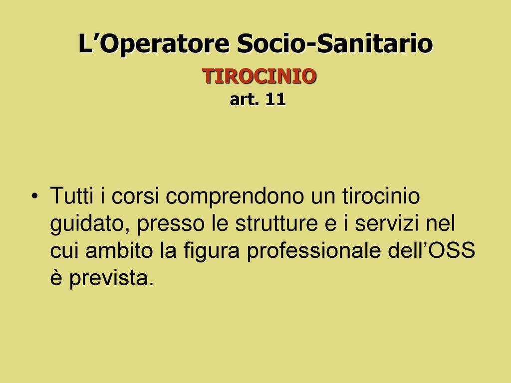L’Operatore Socio-Sanitario TIROCINIO art. 11