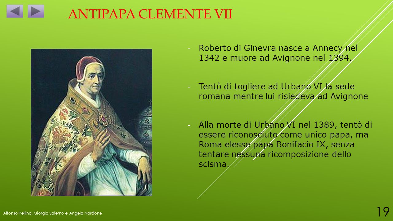Antipapa clemente VII Roberto di Ginevra nasce a Annecy nel 1342 e muore ad Avignone nel