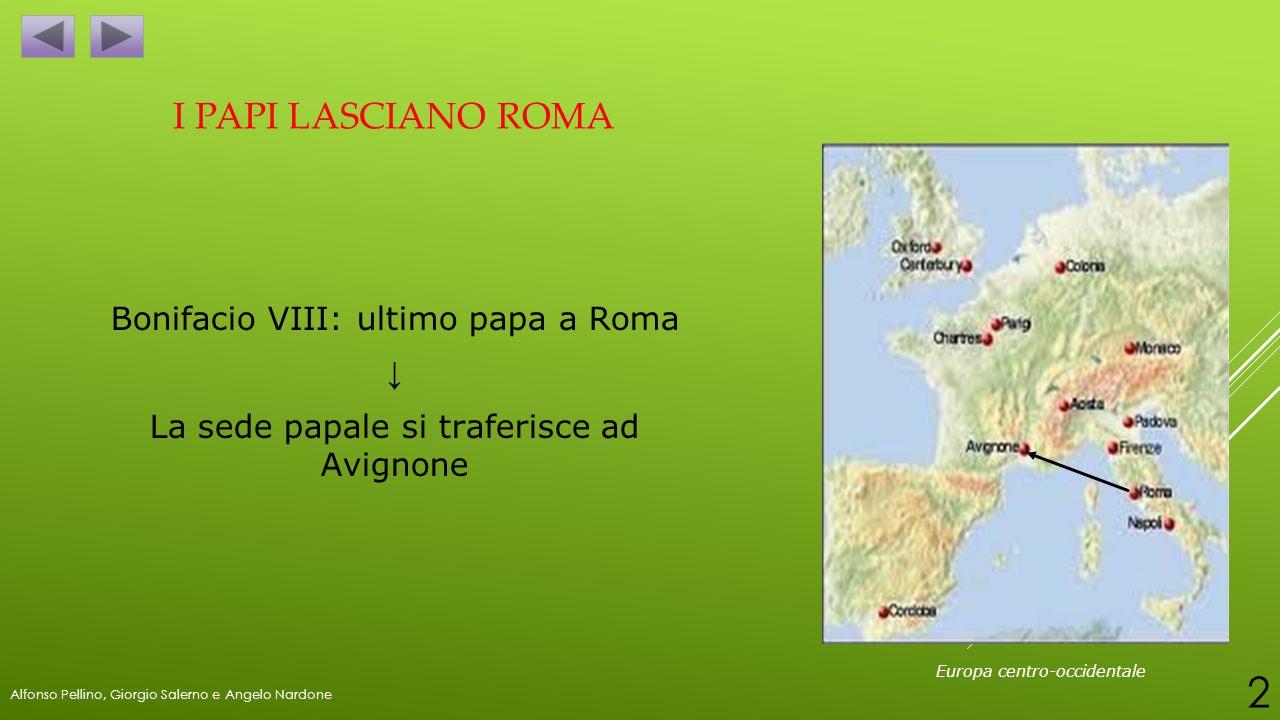 I PAPI LASCIANO ROMA Bonifacio VIII: ultimo papa a Roma ↓