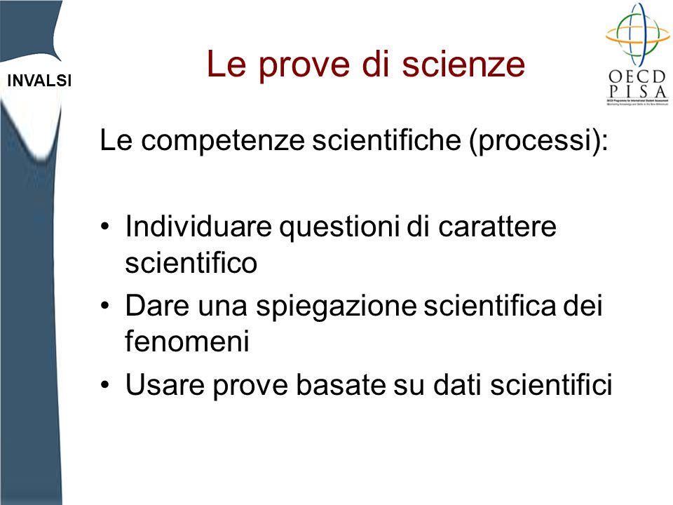 Le prove di scienze Le competenze scientifiche (processi):