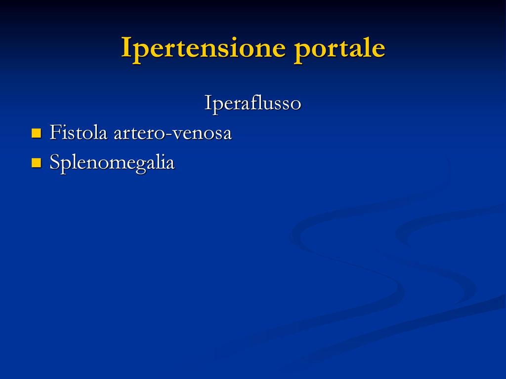 Ipertensione portale Iperaflusso Fistola artero-venosa Splenomegalia