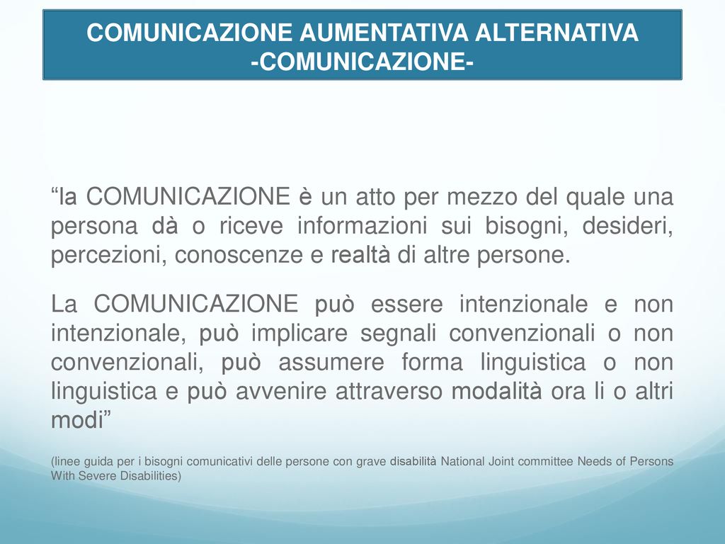 COMUNICAZIONE AUMENTATIVA ALTERNATIVA -CAA- - ppt scaricare