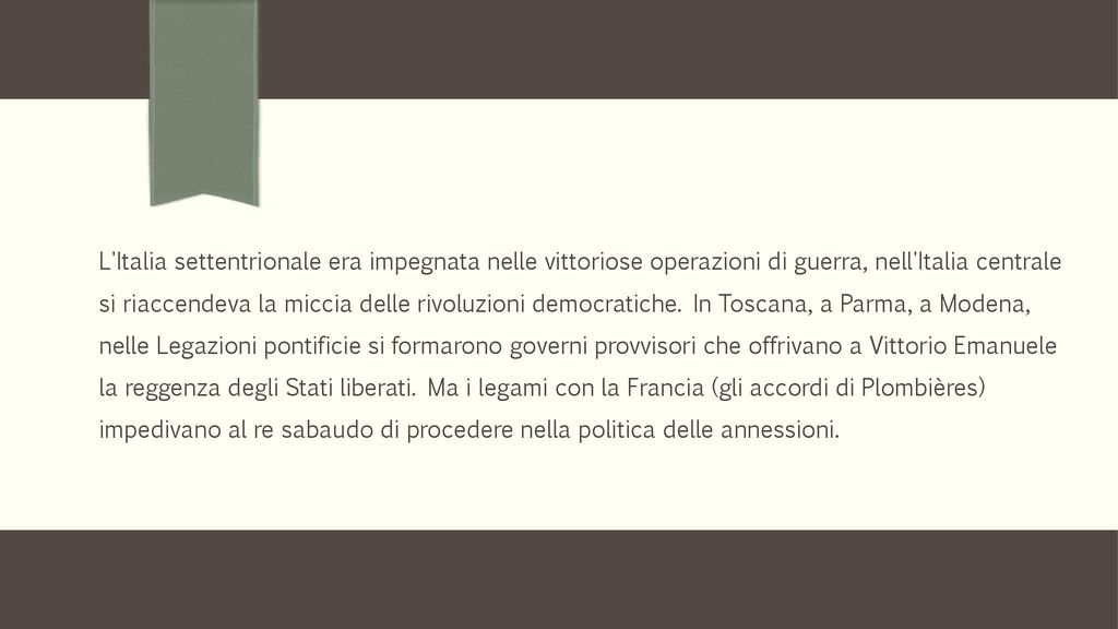 L Italia settentrionale era impegnata nelle vittoriose operazioni di guerra, nell Italia centrale si riaccendeva la miccia delle rivoluzioni democratiche.